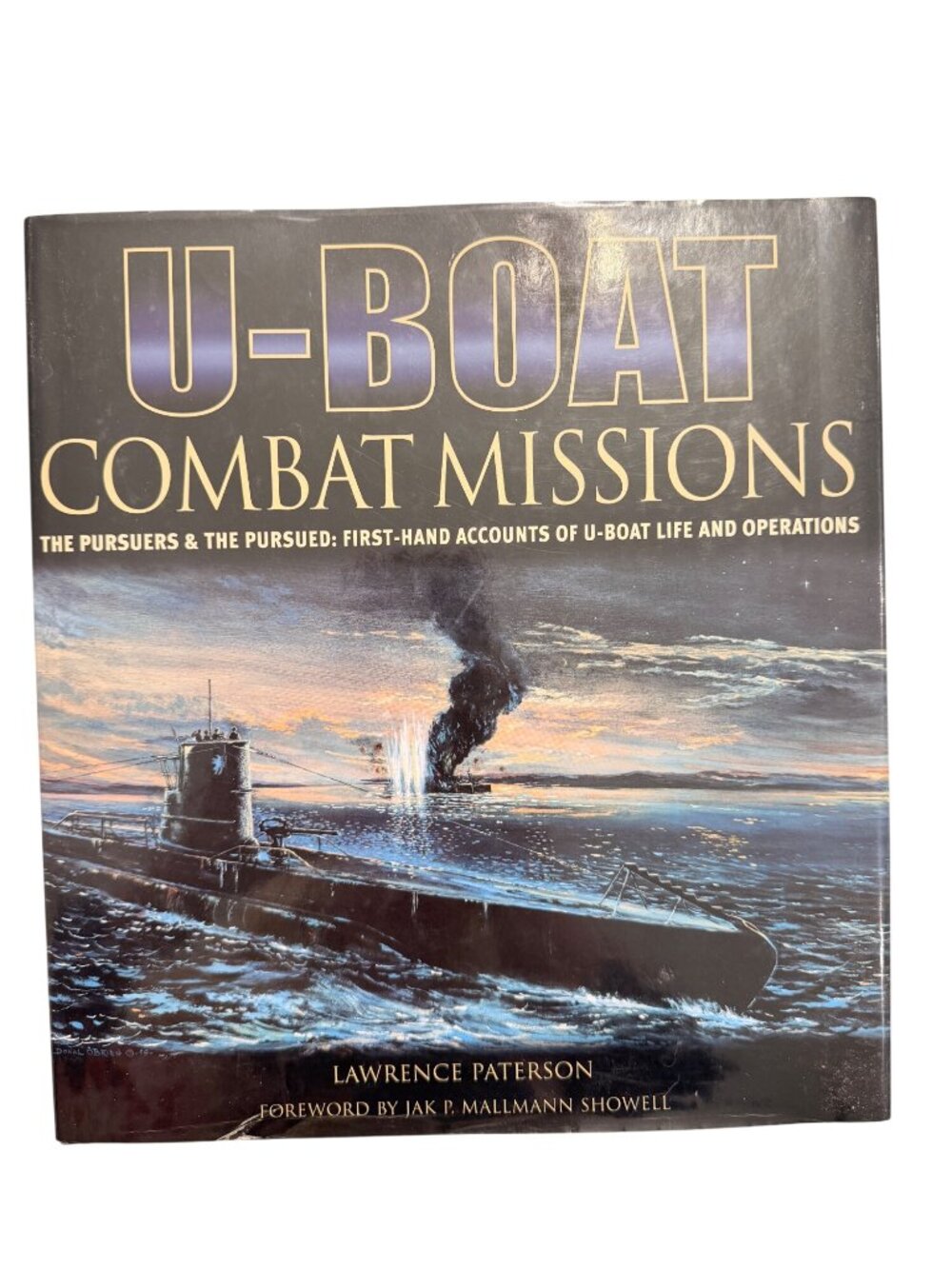 U-Boat Combat Missions By Lawrence Paterson Hardcover WWII History Book